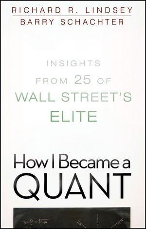 How I Became a Quant: Insights from 25 of Wall Street's Elite