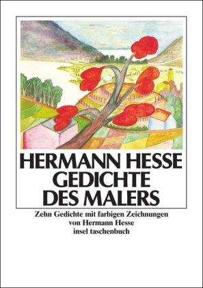 Gedichte des Malers: Zehn Gedichte mit farbigen Zeichnungen von Hermann Hesse (insel taschenbuch)