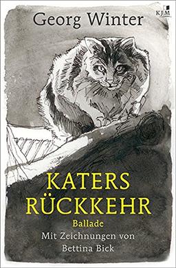 Katers Rückkehr. Ballade: MIt Zeichnungen von Bettina Bick (Edition Winter)