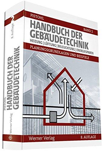 Handbuch der Gebäudetechnik: Band 2: Heizung/Lüftung/Beleuchtung/Energiesparen