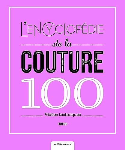 L'encyclopédie de la couture : 100 vidéos techniques