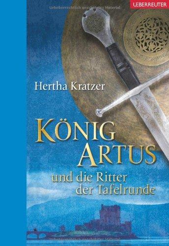 König Artus und die Ritter der Tafelrunde