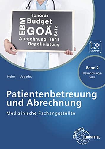 Medizinische Fachangestellte Patientenbetreuung und Abrechnung: Band 2 - Behandlungsfälle