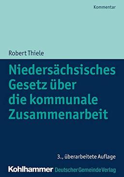 Niedersächsisches Gesetz über die kommunale Zusammenarbeit (Kommunale Schriften für Niedersachsen)