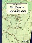 Mit Butler und Bootsmann: Ein Bootstörn anno 1890 von Friesland über die mecklenburgischen Seen bis nach Böhmen