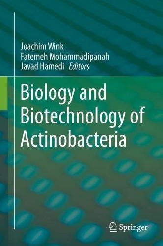 Biology and Biotechnology of Actinobacteria