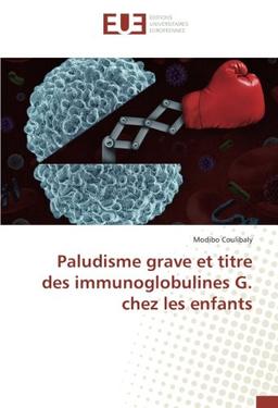 Paludisme grave et titre des immunoglobulines G. chez les enfants