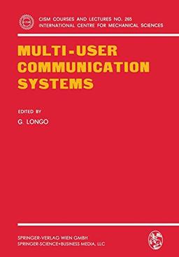 Multi-User Communication Systems (CISM International Centre for Mechanical Sciences, 265, Band 265)