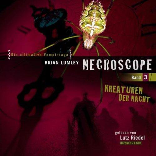 Necroscope - Folge 3: Kreaturen der Nacht.  gekürzte Lesung