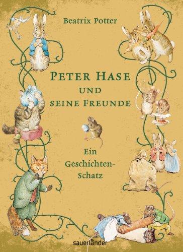 Peter Hase und seine Freunde - Ein Geschichten-Schatz: Tales of mayhem and mischief