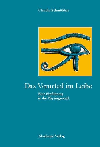 Das Vorurteil im Leibe: Eine Einführung in die Physiognomik