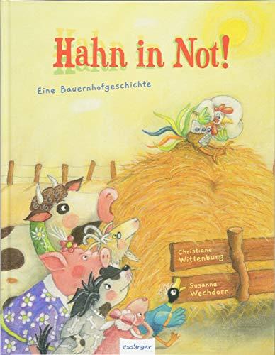 Hahn in Not!: Eine Bauernhofgeschichte