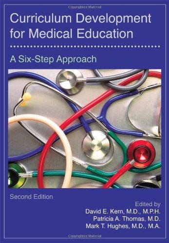 Curriculum Development for Medical Education: A Six-Step Approach