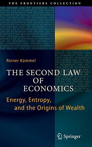 The Second Law of Economics: Energy, Entropy, and the Origins of Wealth (The Frontiers Collection)