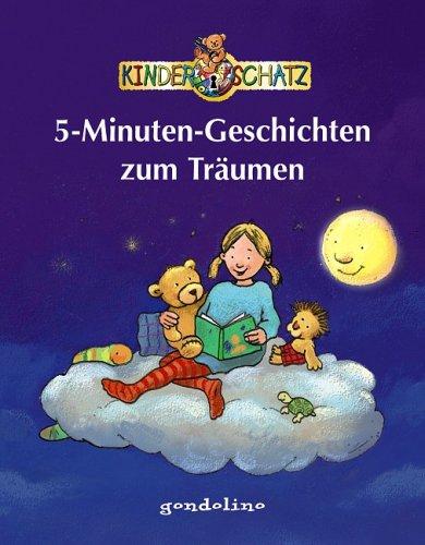 5-Minuten-Geschichten zum Träumen. Kinderschatz