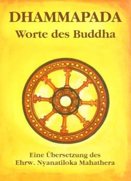 Dhammapada: Wörtliche metrische Übersetzung der ältesten buddhistischen Spruchsammlung