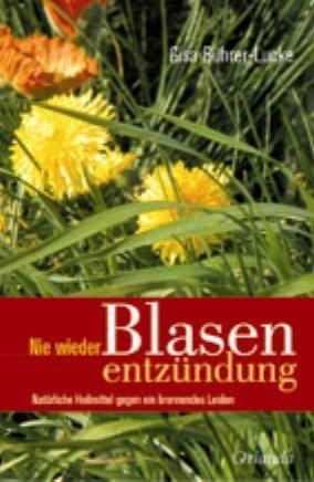 Nie wieder Blasenentzündung. Natürliche Heilmittel gegen ein brennendes Leiden