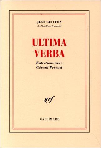 Ultima verba : entretien avec Gérard Prévost