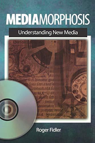 Mediamorphosis: Understanding New Media (Journalism and Communication for a New Century Ser)