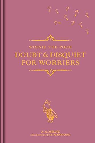 Winnie-the-Pooh: Doubt & Disquiet for Worriers (Winnie the Pooh Gift Books)