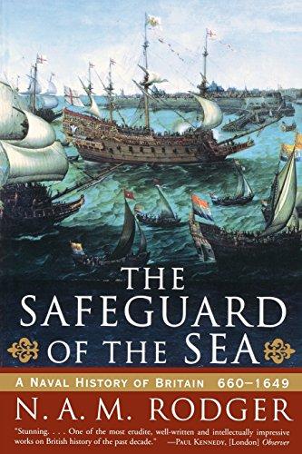 The Safeguard of the Sea: A Naval History of Britain: 660-1649