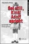 Sei still, Kind! Adolf spricht