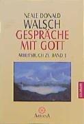 Gespräche mit Gott: Arbeitsbuch zu Band 1