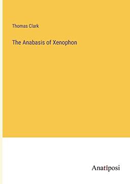 The Anabasis of Xenophon