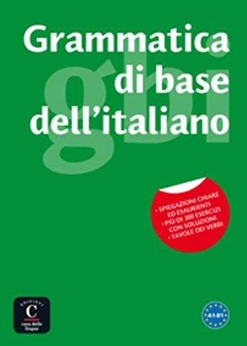 Grammatica di base dell'italiano : la prima grammatica cognitiva dell'italiano : A1-B1