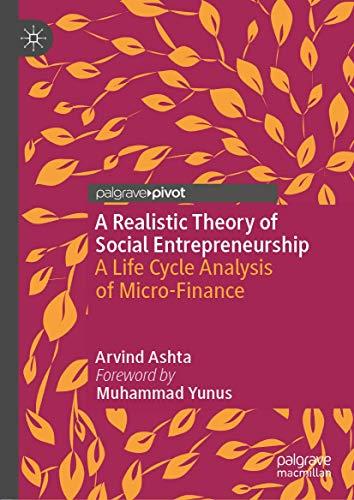 A Realistic Theory of Social Entrepreneurship: A Life Cycle Analysis of Micro-Finance