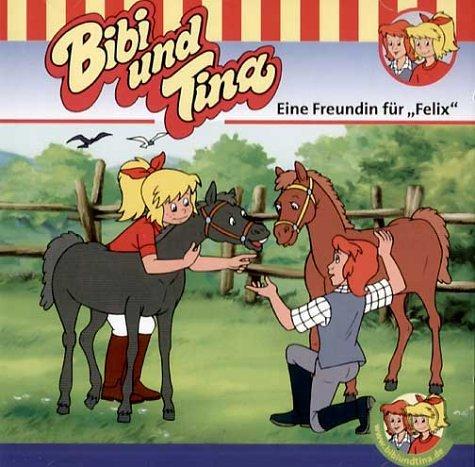 Bibi und Tina. Eine Freundin für Felix. CD.