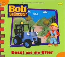 Bob der Baumeister, Geschichtenbuch, Bd. 21: Kessi und die Otter