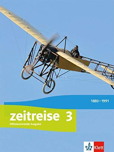 Zeitreise 3. Differenzierende Ausgabe Nordrhein-Westfalen, Sachsen-Anhalt: Schülerbuch Klasse 9/10 (Zeitreise. Differenzierende Ausgabe für Nordrhein-Westfalen und Sachsen-Anhalt ab 2017)