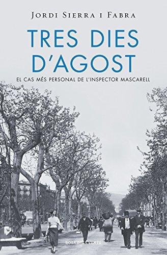 Tres dies d'agost (Narrativa, Band 7)