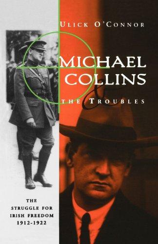 Michael Collins and the Troubles: The Struggle for Irish Freedom 1912-1922 (Communication)