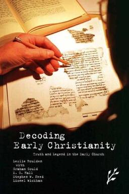 Decoding Early Christianity: Truth and Legend in the Early Church