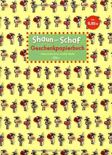 Shaun-das Schaf Geschenkpapierbuch: Shaun eingepackt?