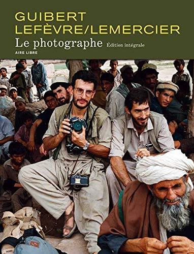 Le photographe : édition intégrale