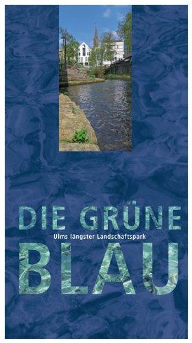 Die grüne Blau: Ulms längster Landschaftspark