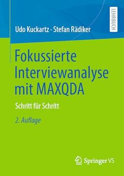 Fokussierte Interviewanalyse mit MAXQDA: Schritt für Schritt