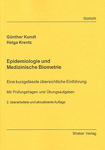 Epidemiologie und Medizinische Biometrie: Eine kurzgefasste übersichtliche Einführung - Mit Prüfungsfragen und Übungsaufgaben