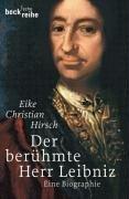 Der berühmte Herr Leibniz: Eine Biographie