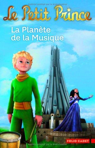 Le Petit Prince. Vol. 4. La planète de la musique