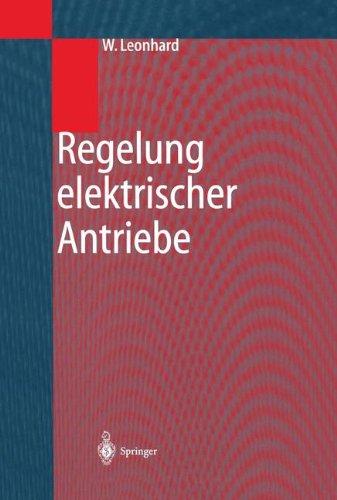 Regelung elektrischer Antriebe