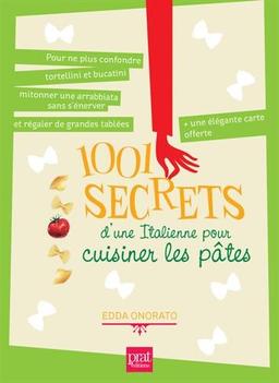 1.001 secrets d'une Italienne pour cuisiner les pâtes