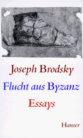 Flucht aus Byzanz: Essays