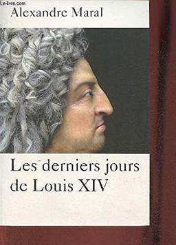 Les derniers jours de Louis XIV