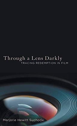 Through a Lens Darkly: Tracing Redemption in Film