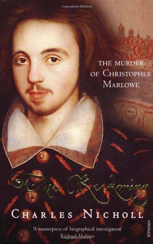 The Reckoning: The Murder of Christopher Marlowe