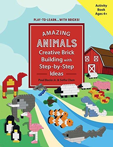 AMAZING ANIMALS: Creative Brick Building with Step-by-Step Ideas (Volume 1) (Play-to-Learn...With Bricks!, Band 1)